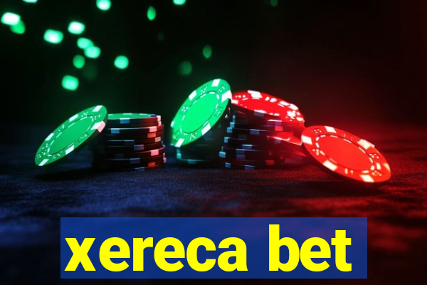 xereca bet